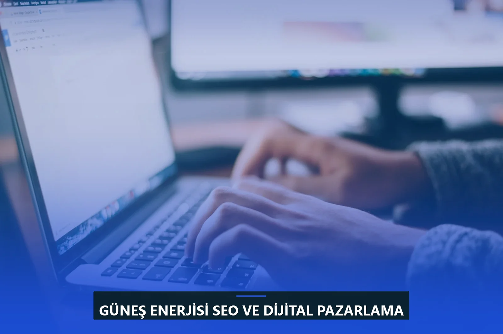 Güneş Enerjisi SEO ve Dijital Pazarlama